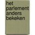 Het parlement anders bekeken
