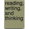 Reading, Writing, and Thinking door Piet Thomas