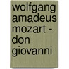 Wolfgang Amadeus Mozart - Don Giovanni by Unknown