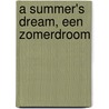 A summer's dream, een zomerdroom by M.M. Garvey