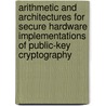 Arithmetic and architectures for secure hardware implementations of public-key cryptography door L. Batina