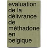 Evaluation de la délivrance de méthadone en Belgique door Y. Ledoux