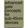 Advanced gate concepts for sub-45nm devices door S.L. Guilherme