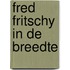 Fred Fritschy in de breedte