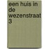 Een huis in de Wezenstraat 3