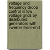 Voltage and frequency droop control in low voltage grids by distributed generators with inverter front-end door K. De Brabandere