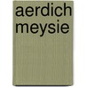 Aerdich meysie door Catalijn Claes