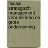 Fiscaal strategisch management voor de kmo en grote onderneming door S. Ruysschaert