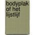 Bodyplak of het lijstlijf