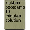 Kickbox Bootcamp 10 minutes solution door Onbekend
