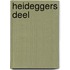 Heideggers Deel