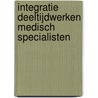 Integratie deeltijdwerken medisch specialisten by Ph. Heiligers