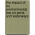 The impact of eu environmental law on ports and waterways