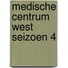 Medische Centrum West Seizoen 4 by Unknown