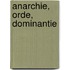 Anarchie, orde, dominantie