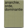 Anarchie, orde, dominantie by R. Coolsaet