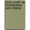 Johan Cruijff, De Amerikaanse jaren DISPLAY door P. van Os