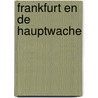 Frankfurt en de Hauptwache door B. Rensink