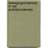 Bewegingsonderwijs in het praktijkonderwijs by B. Brouwer