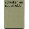 Schurken en superhelden door T. Bradman