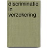 Discriminatie in verzekering by H. Cousy