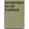 Amsterdam en de Haddock door B. Rensink