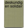 Deskundig en solidair door Rob Wolf