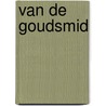 Van de goudsmid door P.J. Minderhoud