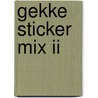 Gekke sticker mix II by Unknown