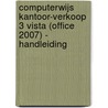 Computerwijs Kantoor-Verkoop 3 Vista (Office 2007) - handleiding door Goethals