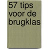 57 tips voor de brugklas door Swanie van Dam