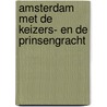 Amsterdam met de Keizers- en de Prinsengracht by B. Rensink