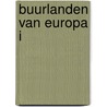 Buurlanden van Europa I door F. Hendriks