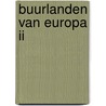 Buurlanden van Europa II door F. Hendriks
