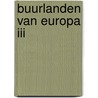 Buurlanden van Europa III by F. Hendriks