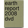 Earth Report 2008 DVD door Onbekend