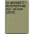 Zo gezegd 2.1 Docentenmap incl. cd-rom (2010)