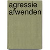 Agressie afwenden door C. Vossen