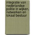Integratie van Nederlandse politie in wijken, netwerken en lokaal bestuur