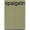 Spaigeln door A. Mekel