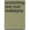 Schlichting Test voor Taalbegrip door Liesbeth Schlichting