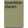 TOVERBLOK: DIEREN door Onbekend