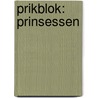 PRIKBLOK: PRINSESSEN door Onbekend