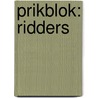 PRIKBLOK: RIDDERS by Unknown