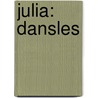 JULIA: DANSLES by Unknown