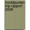Hoofdpunten TRIP Rapport 2008 by Unknown