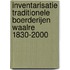 Inventarisatie traditionele boerderijen Waalre 1830-2000