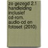 Zo gezegd 2.1 Handleiding inclusief cd-rom. audio-cd en fotoset (2010)