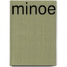 MINOE by Gerdy Deceuninck