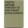 Copying garbage collection for wam-based prolog systems door R. Vandeginste